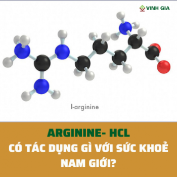 Arginine- HCL có tác dụng gì đối với sức khỏe nam giới?